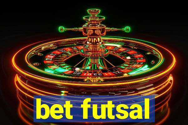 bet futsal