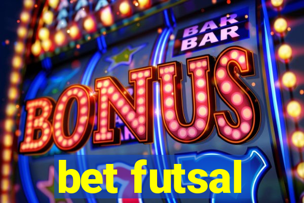 bet futsal