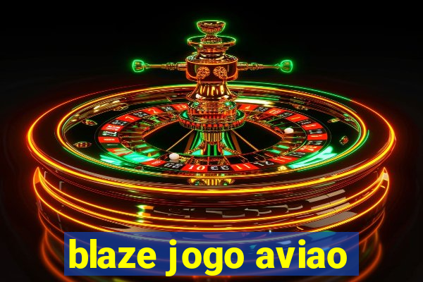 blaze jogo aviao