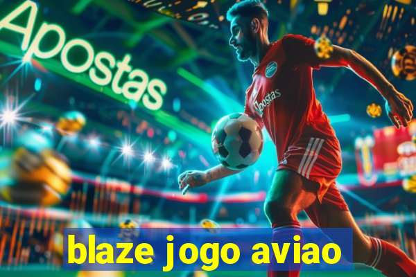 blaze jogo aviao