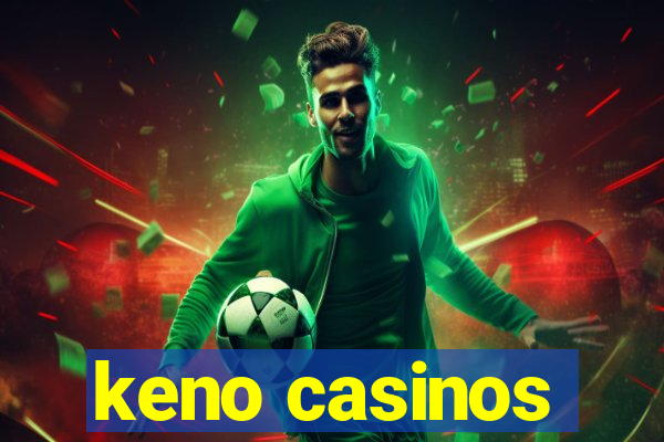 keno casinos