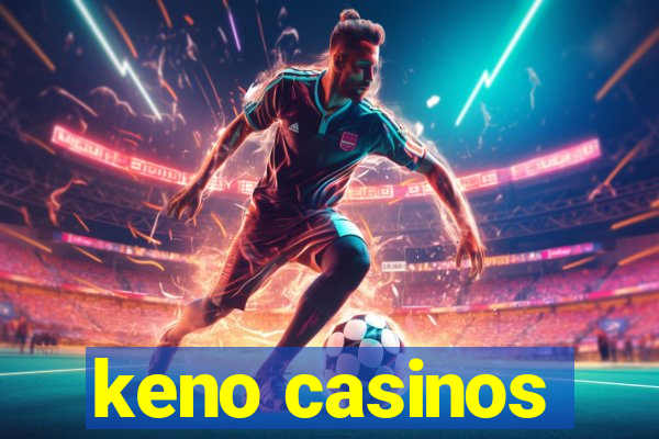 keno casinos