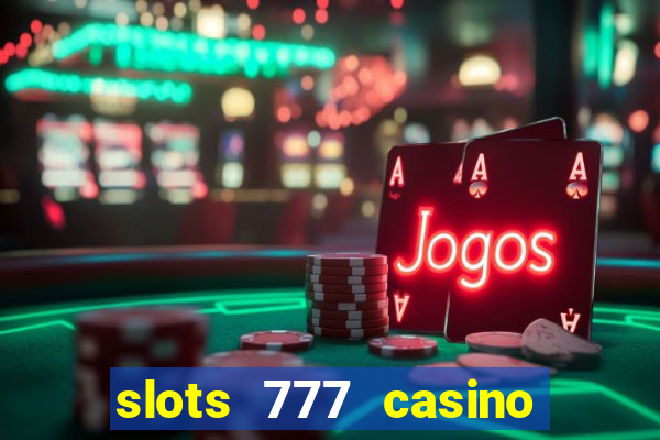 slots 777 casino by dragonplay