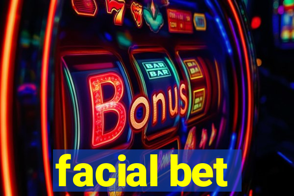 facial bet