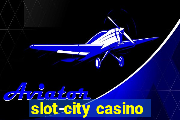 slot-city casino