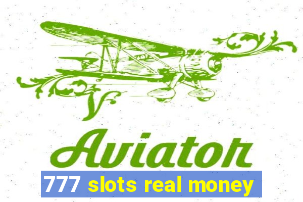 777 slots real money