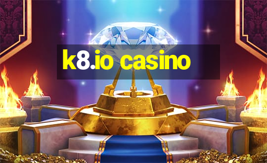 k8.io casino