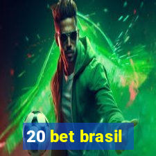 20 bet brasil