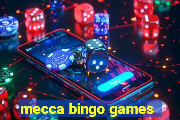 mecca bingo games