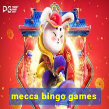 mecca bingo games