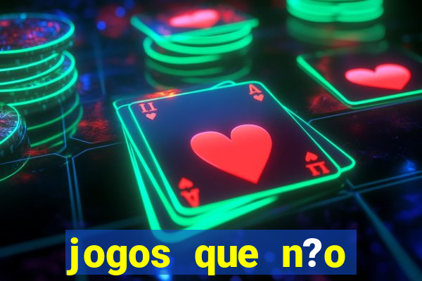 jogos que n?o precisa depositar para sacar