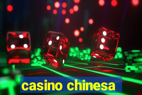 casino chinesa