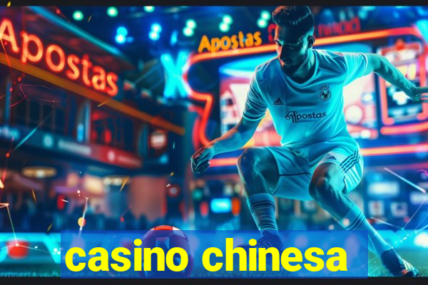 casino chinesa