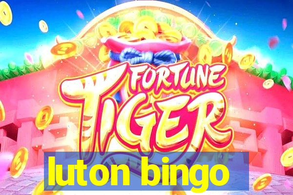 luton bingo