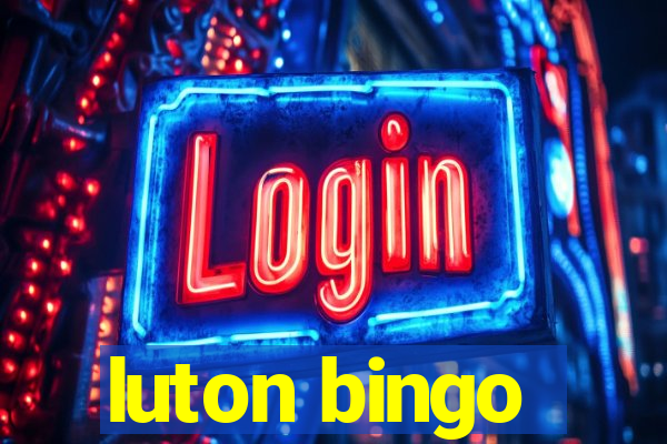 luton bingo