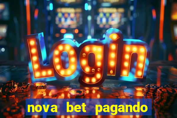 nova bet pagando no cadastro