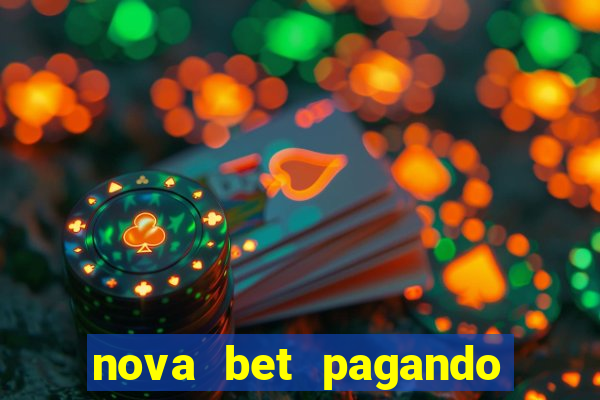 nova bet pagando no cadastro