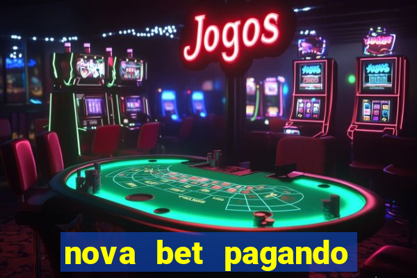 nova bet pagando no cadastro