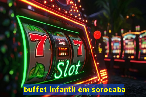 buffet infantil em sorocaba