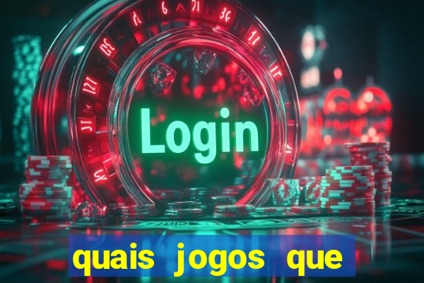 quais jogos que d?o dinheiro