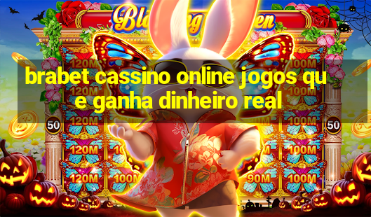 brabet cassino online jogos que ganha dinheiro real