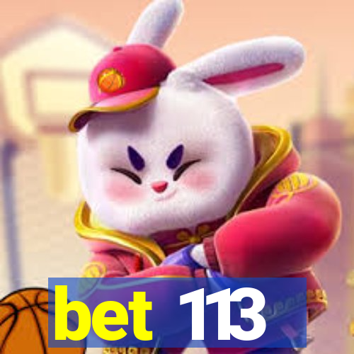 bet 113