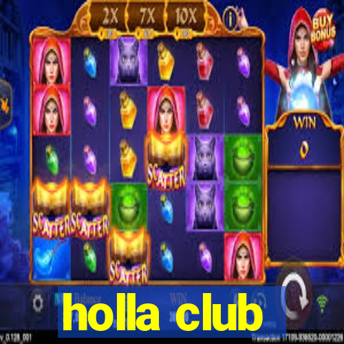 holla club