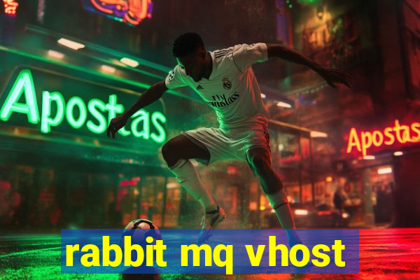 rabbit mq vhost