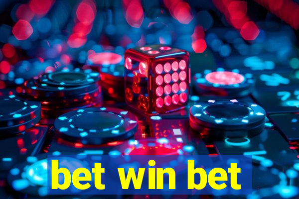 bet win bet