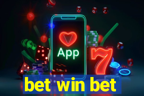 bet win bet