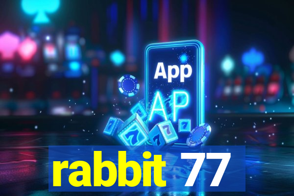 rabbit 77