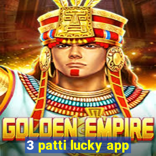 3 patti lucky app