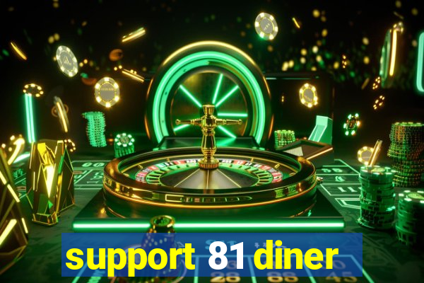 support 81 diner