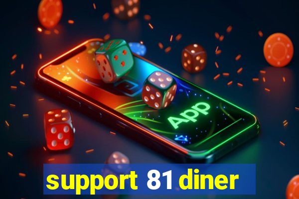 support 81 diner