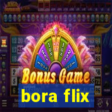 bora flix