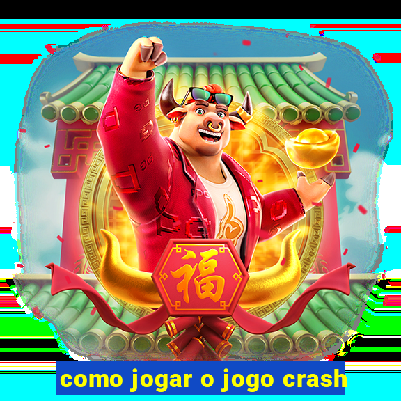 como jogar o jogo crash