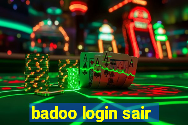 badoo login sair