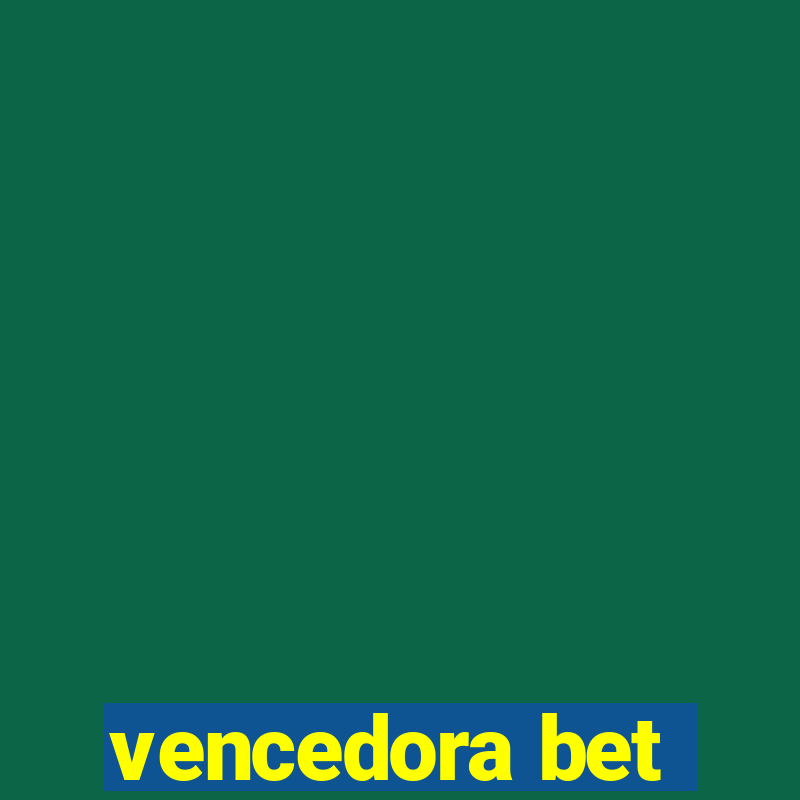 vencedora bet