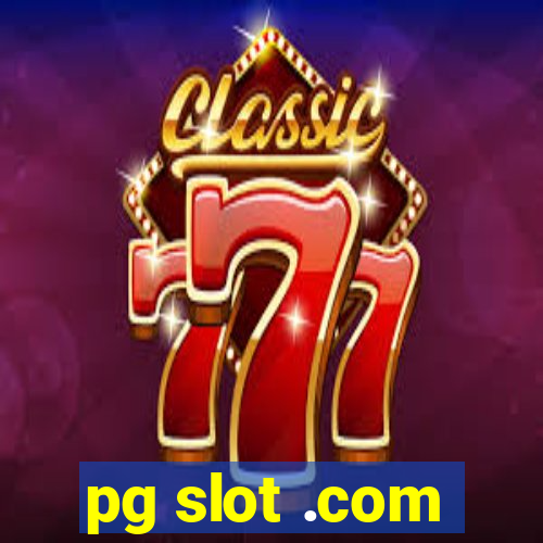 pg slot .com