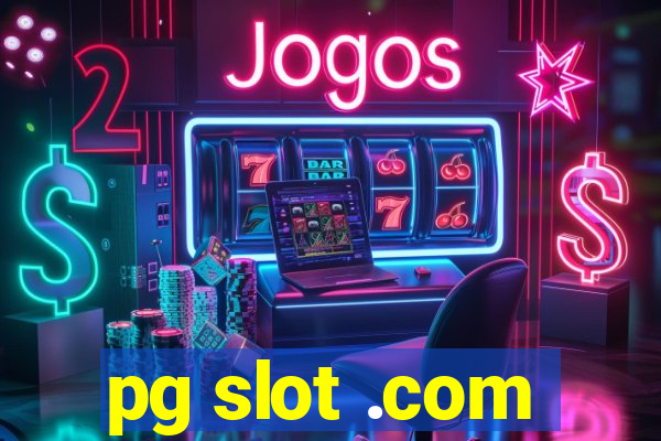 pg slot .com