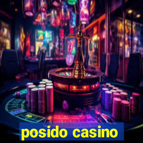 posido casino