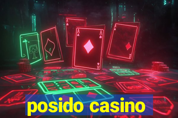 posido casino