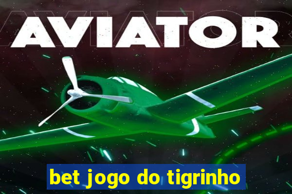 bet jogo do tigrinho