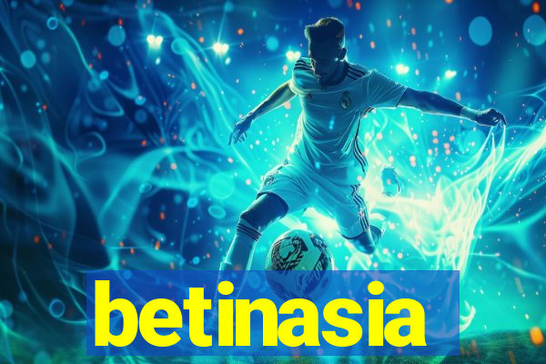 betinasia