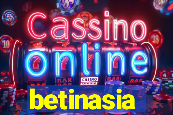 betinasia