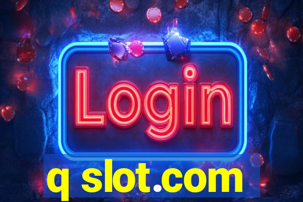 q slot.com