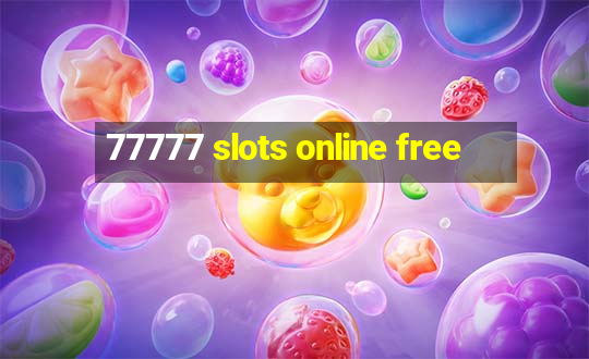 77777 slots online free