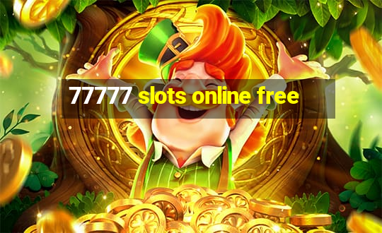 77777 slots online free