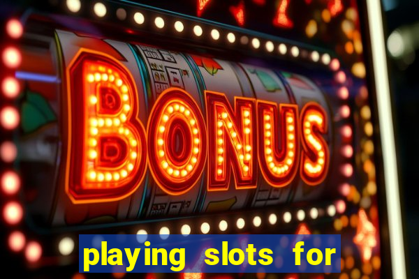 playing slots for real money