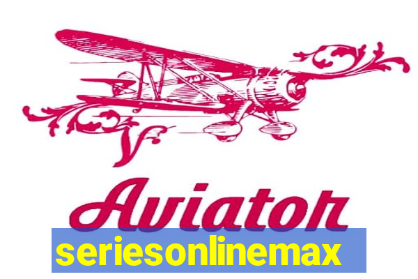 seriesonlinemax.com